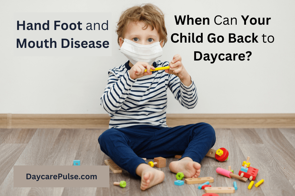 How Long Is Hand Foot And Mouth Contagious For Daycare 