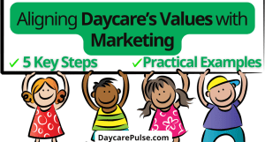 Aligning Your Daycares Values with Your Marketing 2