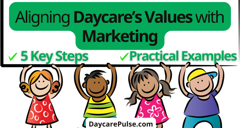 Aligning Your Daycare’s Values with Your Marketing