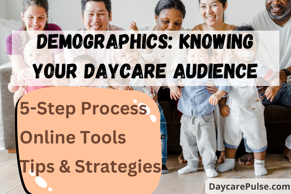 Use demographic data to improve daycare services and parent relations. Learn effective strategies for success.