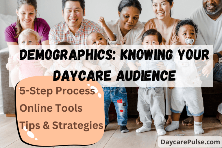 Demographics: Knowing Your Daycare Audience